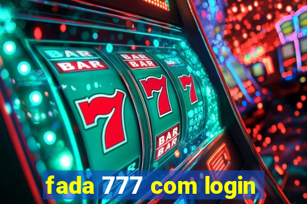 fada 777 com login